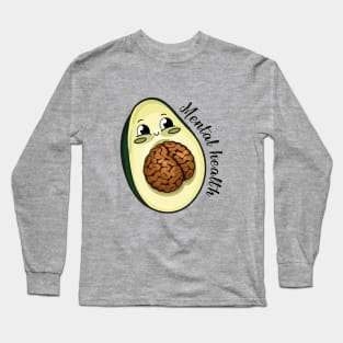 Mental health and avocado Long Sleeve T-Shirt